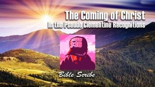 The Coming of Christ in the Pseudo Clementine Recognitions