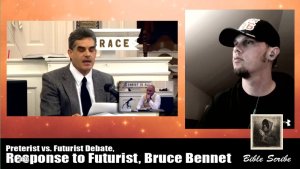 Preterist vs. Futurist Debate, Response to Futurist Bruce Bennet