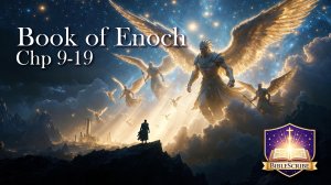 Reading, Book of Enoch, Chapters 9-19