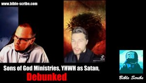Sons of God Ministries, YHWH as Satan, DEBUNKED