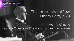 The International Jew, Henry Ford, Vol 1, Chp 6